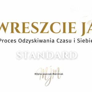 Proces Odzyskiwania Czasu i Siebie WRESZCIE JA - PAKIET STANDARD